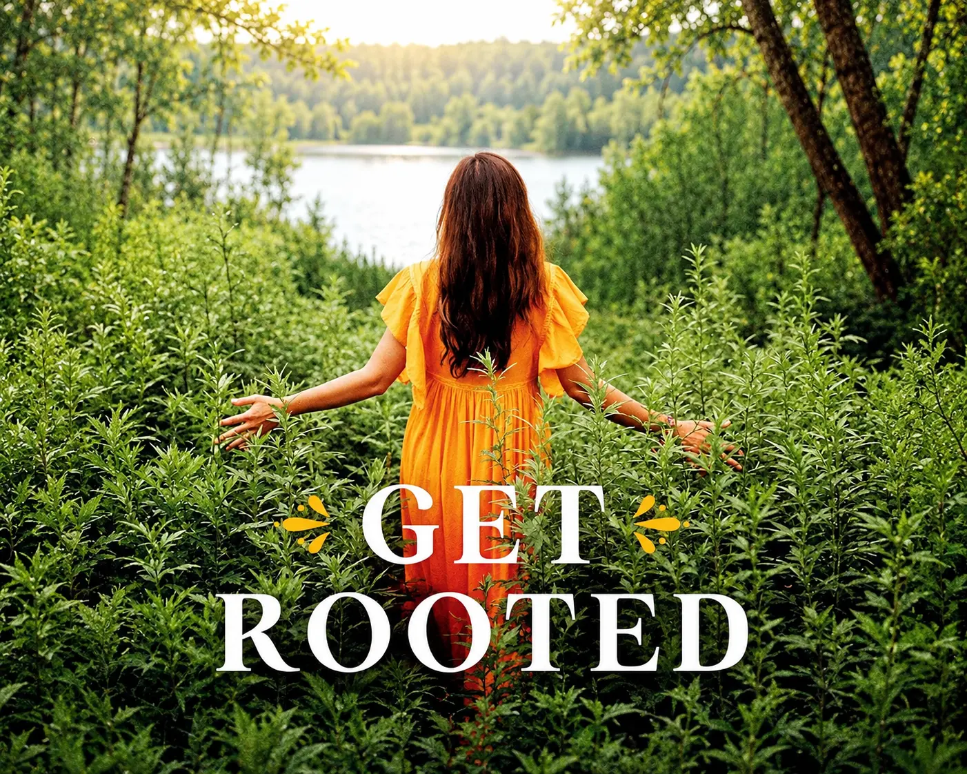 Get Rooted title over a woman in a yellow dress surrounded by greenery.