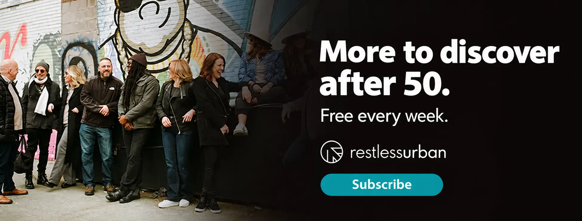 RestlessUrban. Connect with life after 50. Subscribe.