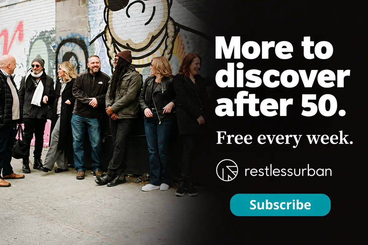 RestlessUrban. Connect with life after 50. Subscribe.