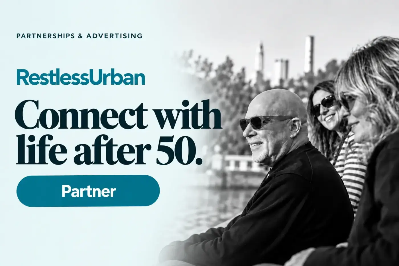 RestlessUrban. Connect with life after 50. Partner with us.