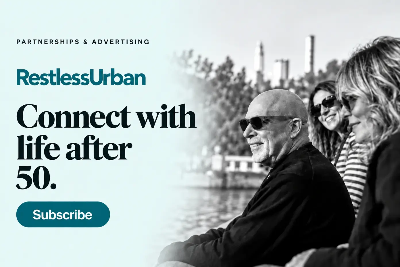 RestlessUrban. Connect with life after 50. Subscribe.