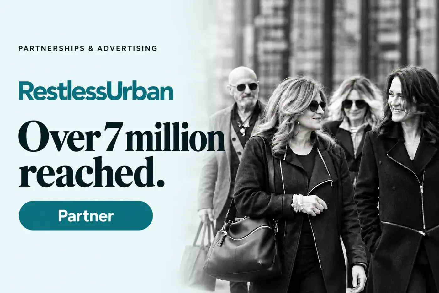 RestlessUrban. Over 7 million reached. Partner with us.